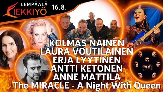 A promotional image for the Liekkiyö festival features performers Kolmas Nainen, Laura Voutilainen, Erja Lyytinen, Antti Ketonen, Anne Mattila, and The Miracle – A Night With Queen tribute band. The background is lit up with flames and the festival’s logo.